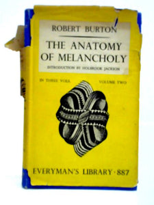 The Anatomy Of Melancholy: Volume Two. 