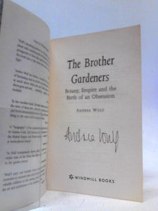 The Brother Gardeners: Botany, Empire and the Birth of an Obsession 