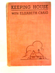 Keeping House With Elizabeth Craig 