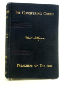 The Conquering Christ And Other Sermons 