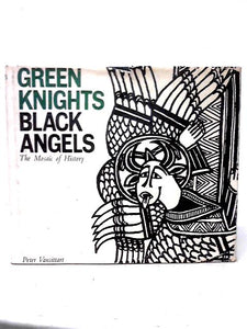 Green Knights, Black Angels. The Mosaic of History 