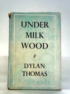 Under Milk Wood: A Play for Two Voices 