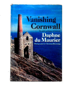 Vanishing Cornwall. The Spirit and History of Cornwall 