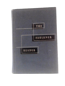 The Faulkner Reader, Etc 