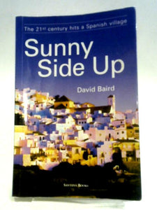 Sunny Side Up: The 21st Century Hits A Spanish Village 