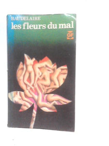 Les Fleurs du Mal et Autres Poemes 