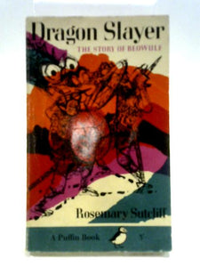 Dragon Slayer: The Story Of Beowulf 