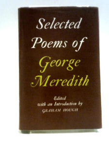 Selected Poems Of George Meredith. 