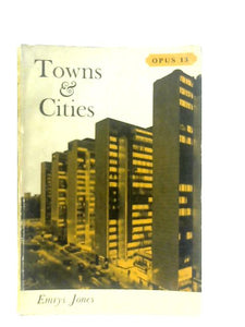 Towns and Cities (Opus Books) 