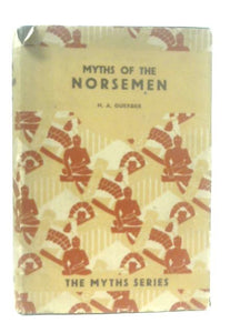 Myths of the Norsemen from the Eddas and Sagas 