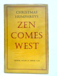 Zen Comes West: The Present And Future Of Zen Buddhism In Britain 