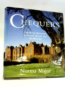 Chequers: The Prime Minister's Country House and its History 