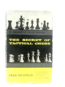 The Secret of Tactical Chess 