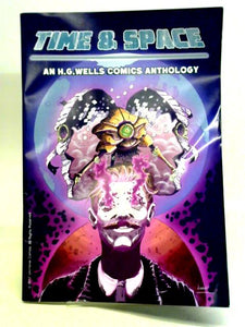 Time & Space. H.G. Wells Comic Anthology, February 2017 