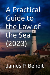 A Practical Guide to the Law of the Sea 