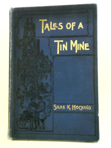 Tales of a Tin Mine 