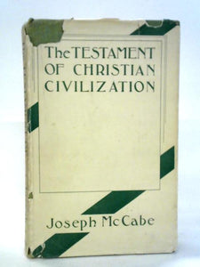 The Testament Of Christian Civilization 