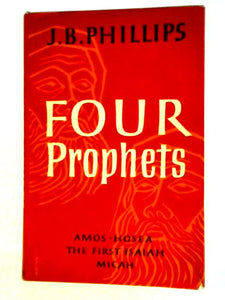 Four Prophets, Amos, Hoesa, First Isaiah, Micah 