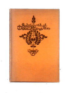 The Rubaiyat of Omar Khayyam 