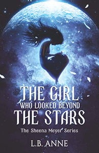 The Girl Who Looked Beyond The Stars 