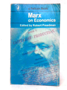 Marx On Economics (Pelican S.) 