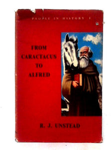 From Caractacus To Alfred: Book I 