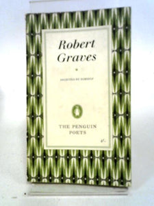 Robert Graves: Poems Selected By Himself (The Penguin Poets) 