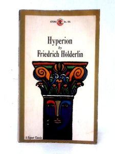 Hyperion;: Or, The Hermit in Greece (A Signet Classic) 