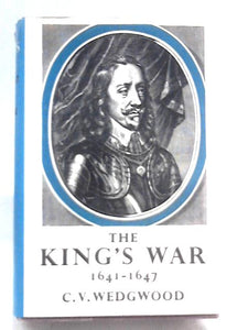 The Kings War 1641-1647 