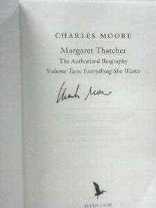 Margaret Thatcher: The Authorized Biography, Volume Two: Everything She Wants 