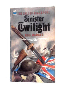 Sinister Twilight: The Fall of Sinapore 