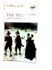 The Pilgrims and Plymouth Colony (Perennial Library) 