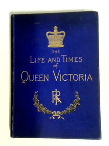 The Life and Times of Queen Victoria Vol II 