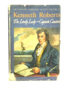 The Lively Lady and Captain Caution: Two Novels Complete in One Volume 