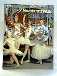 The Princess Tina Ballet Book 