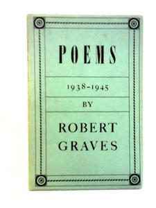 Robert Graves Poems 1938 - 1945 