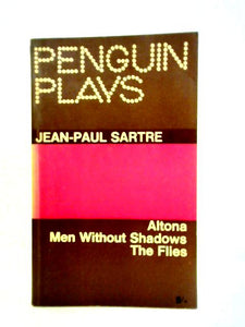 Penguin Plays: Altona; Men Without Shadows; The Flies 