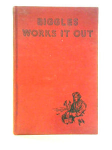 Biggles Works It Out 