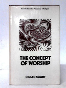 Concept of Worship (New Study in Philosophy of Religion) 