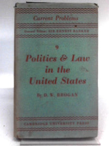 Politics & Law in the United States (Current Problems 9) 