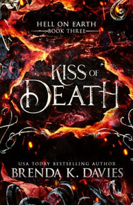 Kiss of Death (Hell on Earth, Book 3) 