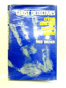 Ghost Detectives: Crime and the Psychic World 