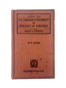 Aids to Diagnosis and Treatment of Diseases of Children 