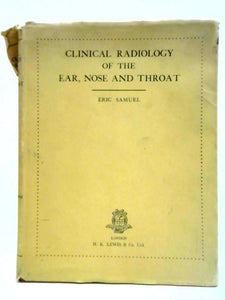 Clinical Radiology Of The Ear, Nose And Throat 