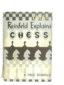 Reinfeld Explains Chess 