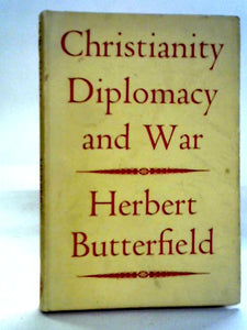 Christianity, Diplomacy and War 