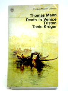 Death in Venice, Tristan, Tonio Kroger 