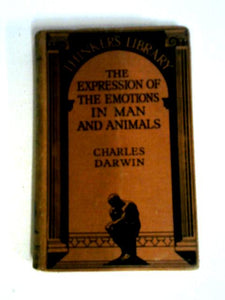 The Thinker's Library, No. 47: The Expression Of The Emotions In Man And Animals. 