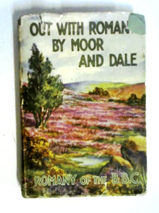 Out With Romany by Moor and Dale 