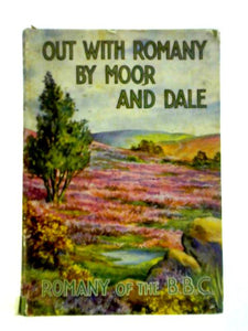 Out With Romany By Moor And Dale 